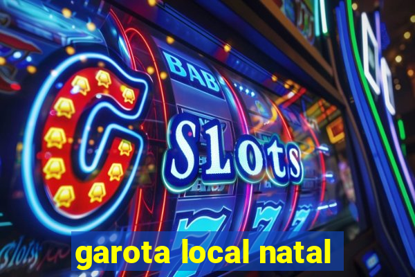 garota local natal